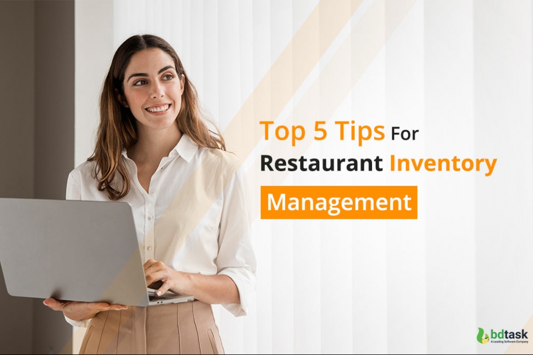 Top 5 Tips for Restaurant Inventory Management
